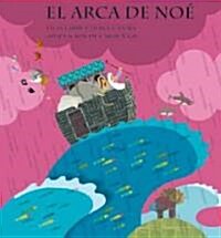 El Arca de Noe = Noahs Ark (Hardcover)
