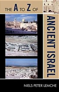 The to Z of Ancient Israel (Paperback)