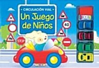 Circulacion Vial: Un Juego de Ninos [With Dice and Cars and Cups] (Board Books)