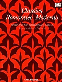 ATF102 - Classics Romantics Moderns Solos for the Intermediate Pianist (Paperback)