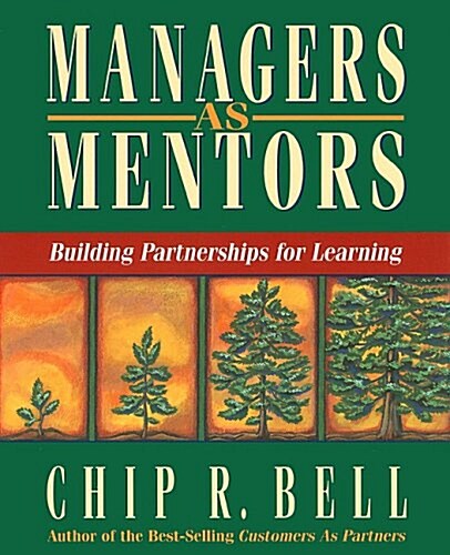 Managers as Mentors: Building Partnerships for Learning (Paperback, New edition)