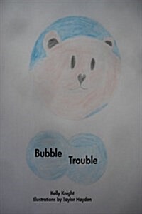 Bubble Trouble (Paperback)