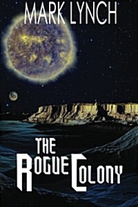 The Rogue Colony (Paperback)