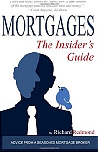 Mortgages: The Insiders Guide (Paperback)