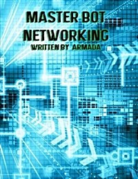 Master Bot Networking (Paperback)