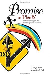 The Promise in Plan B: What We Bring to the Next Chapter in Our Lives (Paperback)