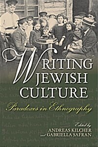 Writing Jewish Culture: Paradoxes in Ethnography (Hardcover)