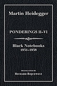 Ponderings II-VI, Limited Edition: Black Notebooks 1931-1938 (Hardcover)