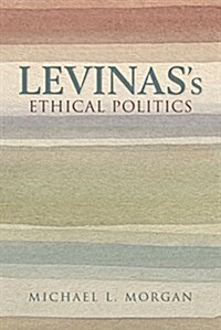 Levinass Ethical Politics (Paperback)