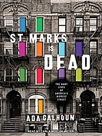 St. Marks Is Dead: The Many Lives of Americas Hippest Street (Audio CD, CD)