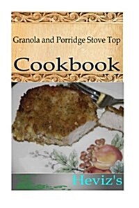 Granola and Porridge Stove Top (Paperback)
