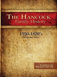 Hancock Family History 1550-1820 (Hardcover)