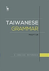 Taiwanese Grammar: A Concise Reference (Paperback)
