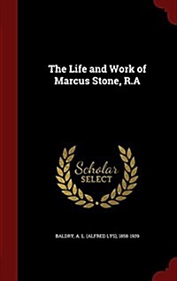 The Life and Work of Marcus Stone, R.a (Hardcover)