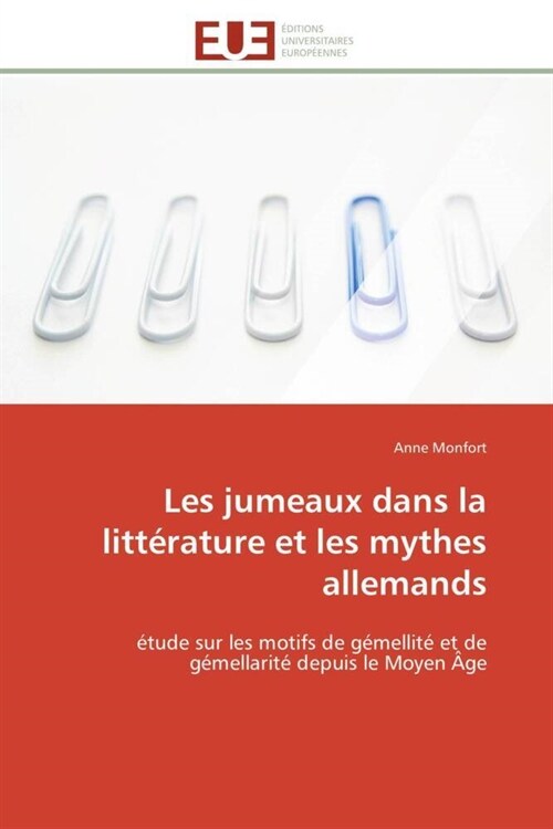 Les Jumeaux Dans La Litt?ature Et Les Mythes Allemands (Paperback)