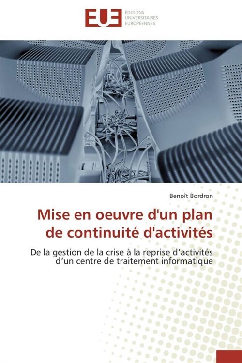 Mise En Oeuvre dUn Plan de Continuit?dActivit? (Paperback)