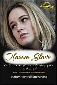 Harem Slave: One Thousand Nine Hundred and Four Days of Hell on the Persian Gulf (Paperback)