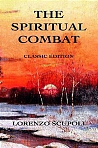 The Spiritual Combat: Classic Edition (Paperback)