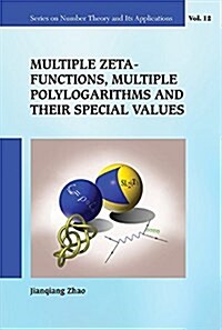 Multiple Zeta Functions, Multiple Polylogarithms and Their Special Values (Hardcover)