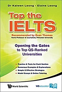 Top the Ielts: Open the Gates to Top Qs-Ranked Universities (Hardcover)