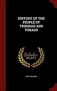 History of the People of Trinidad and Tobago (Hardcover)