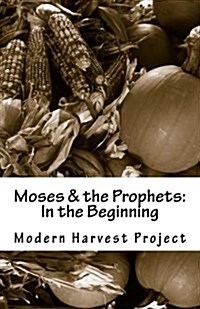 Moses & the Prophets: In the Beginning: Worship Resource (Paperback)