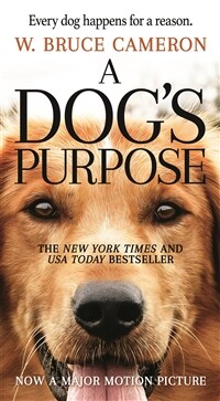 A Dog's Purpose: A Novel for Humans (Mass Market Paperback)