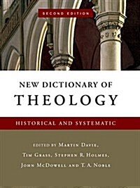 New Dictionary of Theology: Historical and Systematic (Hardcover, 2)