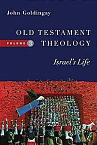 Old Testament Theology: Israels Life Volume 3 (Paperback)