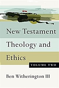 New Testament Theology and Ethics: Volume 2 (Paperback)