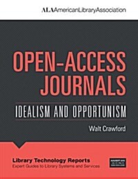 Open-Access Journals: Idealism and Opportunism (Paperback)