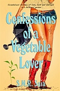 Confessions of a Vegetable Lover (Paperback)