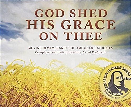 God Shed His: Moving Remembrances of American Catholics (Audio CD)