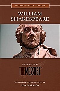 William Shakespeare: Illuminated by the Message (Paperback, Standard)