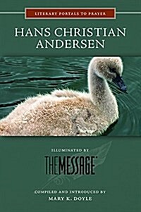 Hans Christian Andersen: Illuminated by the Message (Paperback, Standard)