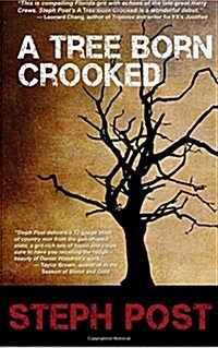 A Tree Born Crooked (Paperback)