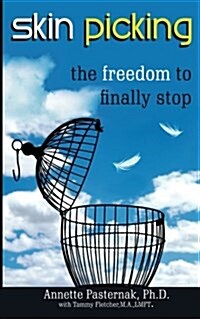 Skin Picking: The Freedom to Finally Stop (Paperback)