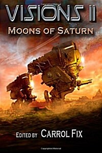 Visions II: Moons of Saturn (Paperback)