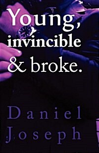 Young, Invincible & Broke (Paperback)