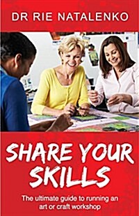 Share Your Skills (Paperback)