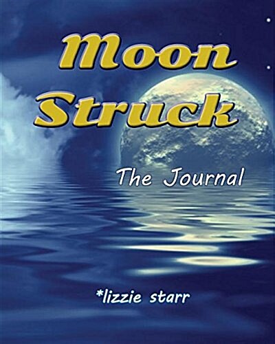Moon Struck: The Journal (Paperback)