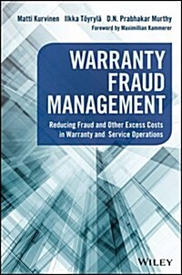 Warranty Fraud Management: Reducing Fraud and Other Excess Costs in Warranty and Service Operations (Hardcover)