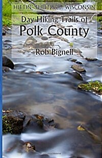 Day Hiking Trails of Polk County (Paperback)