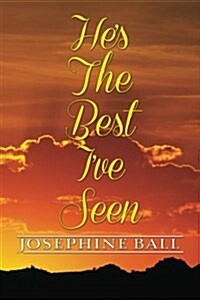 Hes the Best Ive Seen (Paperback)