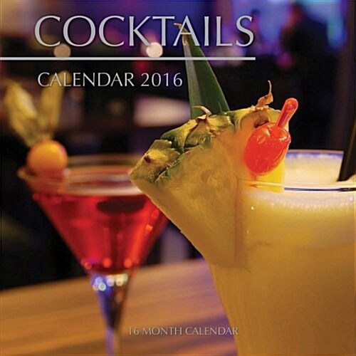 Cocktails Calendar 2016: 16 Month Calendar (Paperback)