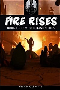 Fire Rises: Talia, Bane, League of Shadows & Gotham City Edition (Paperback)