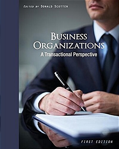 Business Organizations: A Transactional Perspective (Paperback)