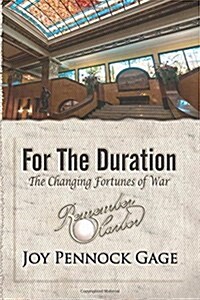 For the Duration: The Changing Fortunes of War (Paperback)