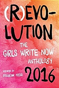 (r)Evolution: The Girls Write Now 2016 Anthology (Paperback)