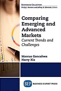 Comparing Emerging and Advanced Markets: Current Trends and Challenges (Paperback)